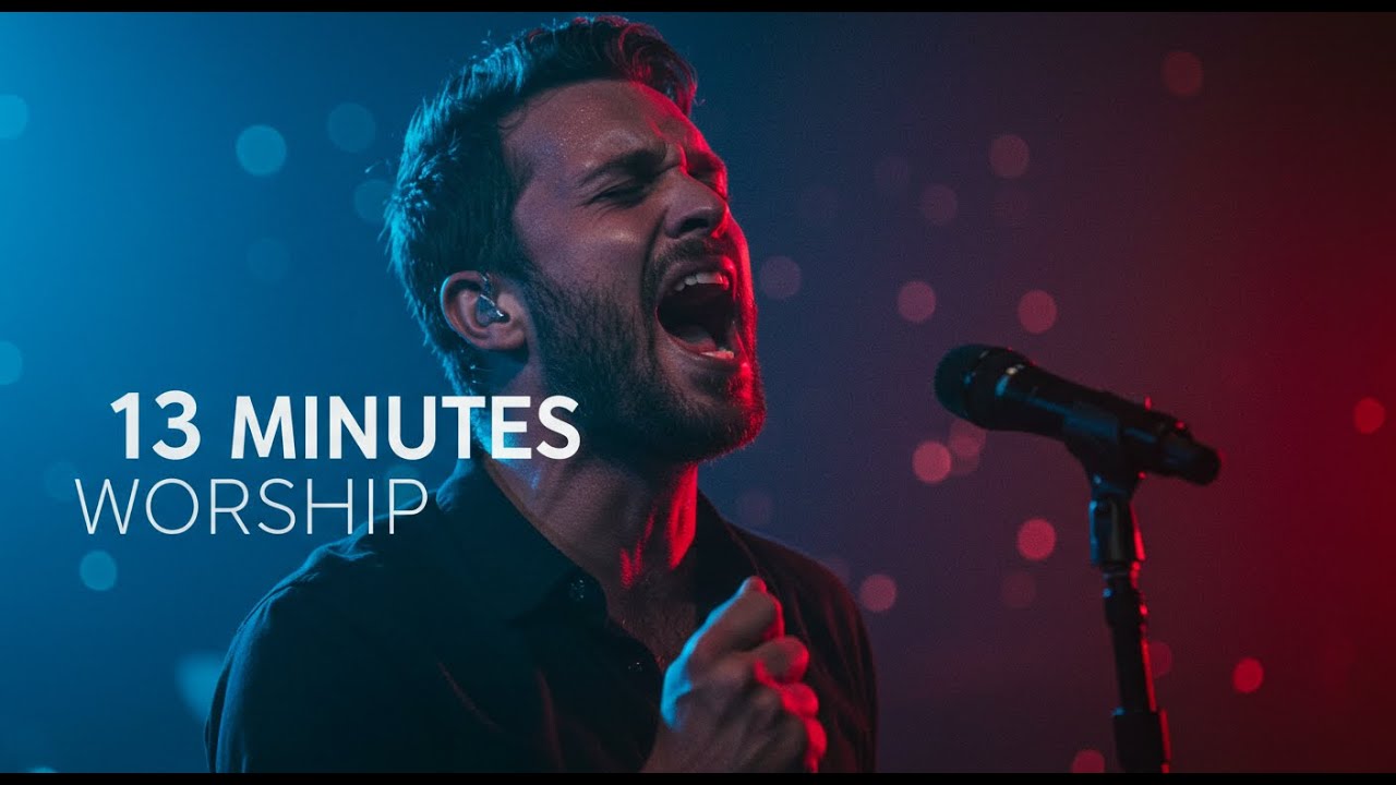  13 minutes worship 