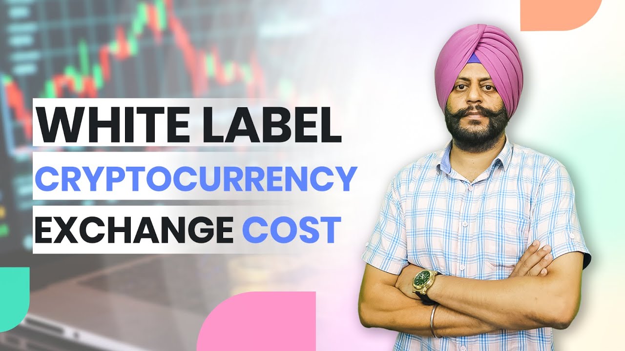 White Label Cryptocurrency Exchange Cost