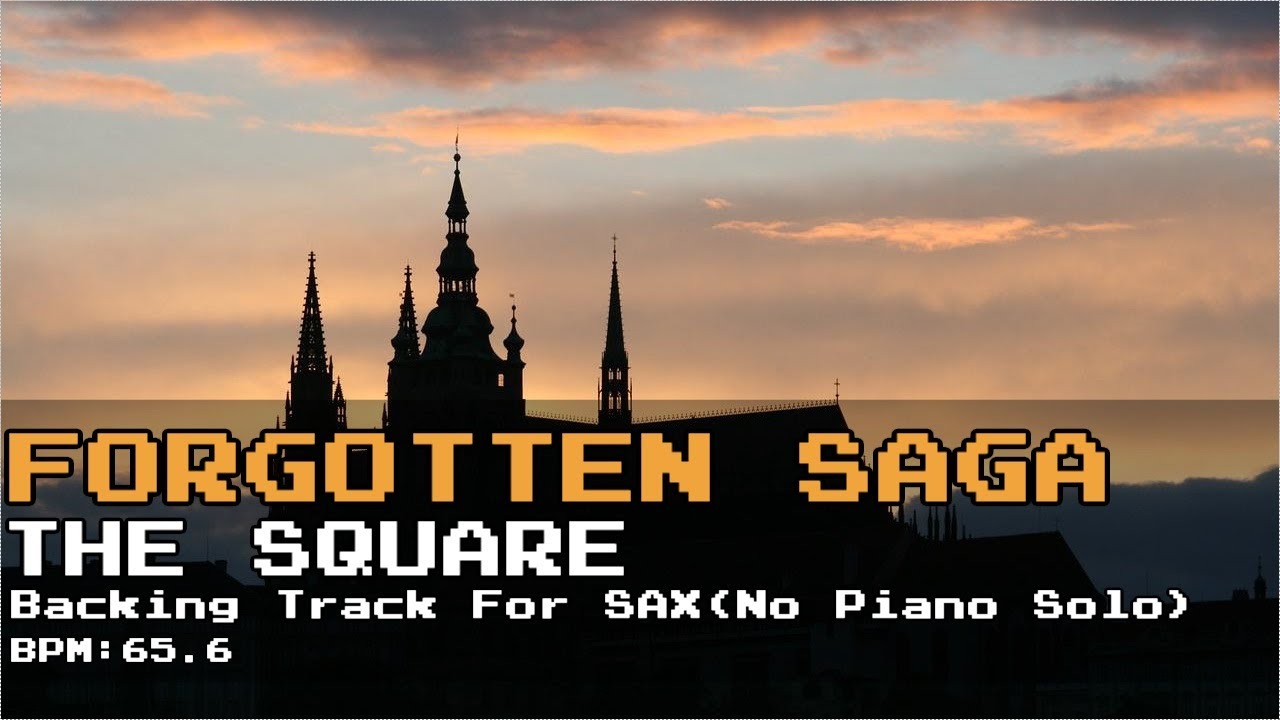【Backing Track(for Sax/No Piano Solo)】Forgotten Saga/THE SQUARE