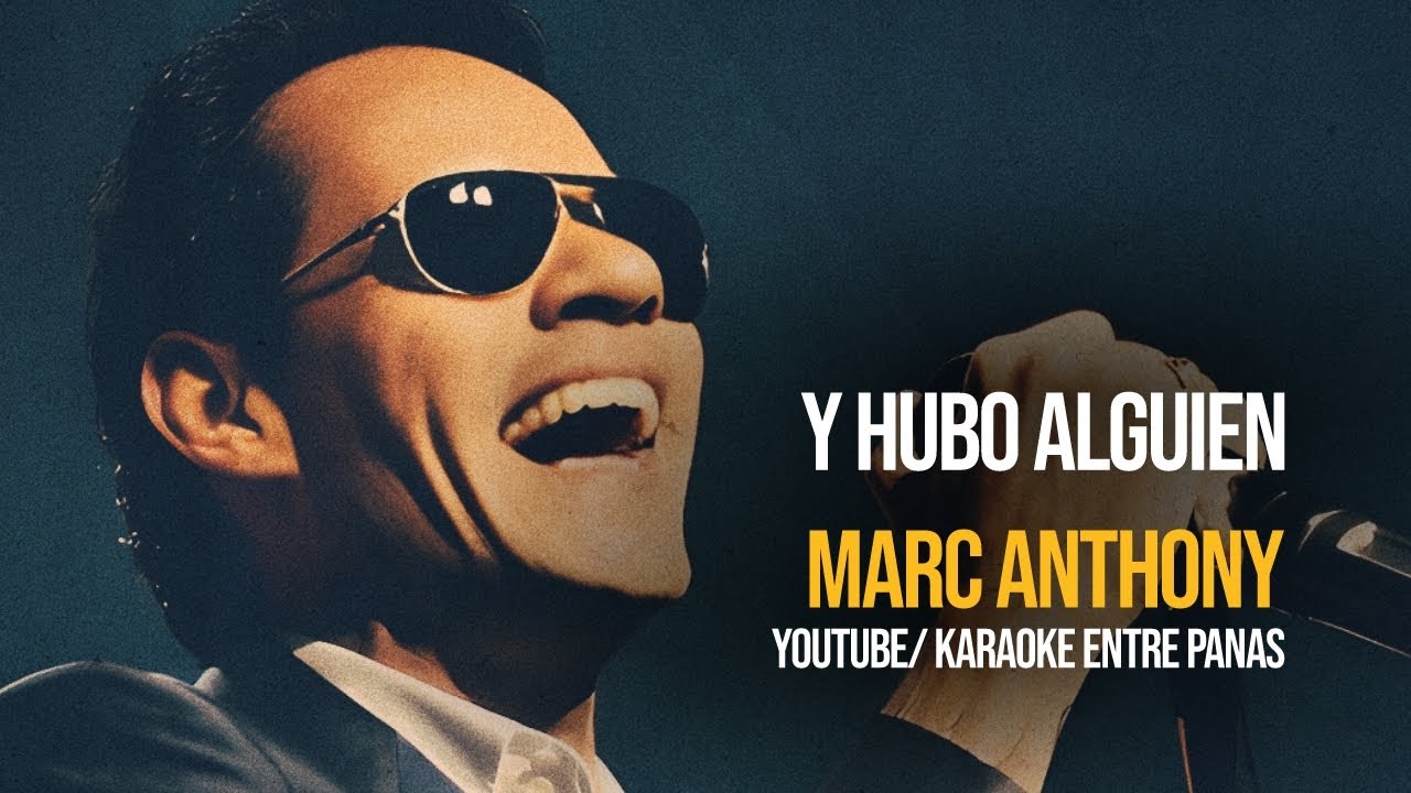 Y Hubo Alguien • Marc Anthony (Karaoke)