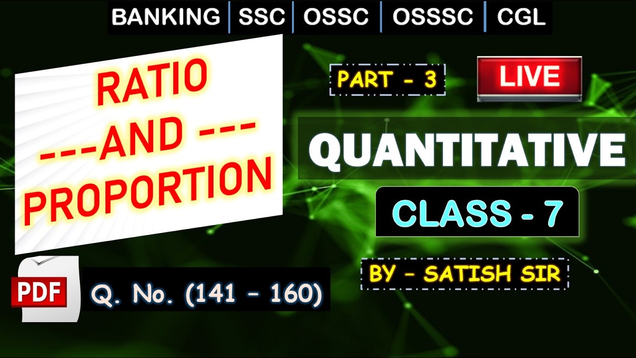 🔥RATIO & PROPORTION - 3 | Q.(141 - 160) | SATISH SIR | 1500 SERIES | #quant #competitve #riamincgl