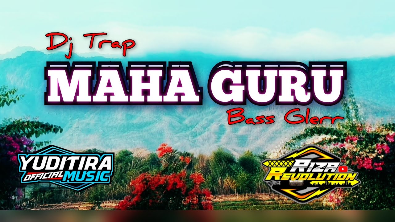 Dj Religi Terbaru MAHA GURU || Trap Qosidah Slow Bass
