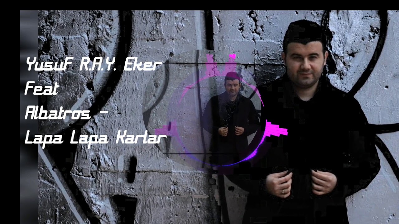 Yusuf R.A.Y. Eker & Albatros - Lapa Lapa Karlar ( Tozlu raflardan)