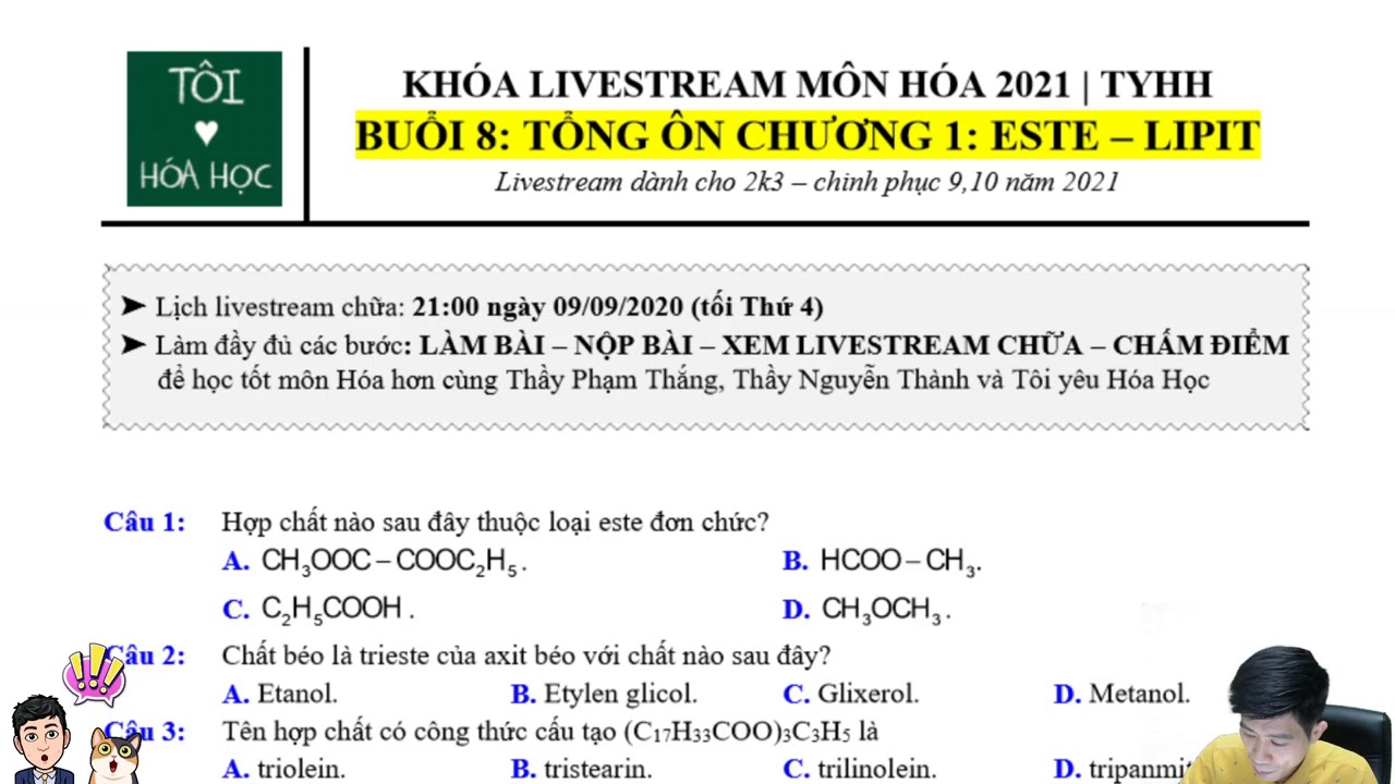 TỔNG ÔN ESTE - LIPIT hay gặp trong các đề đi từ cơ bản đến nâng cao - Gv: Thầy Phạm Thắng