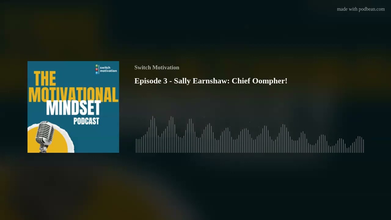 Episode 3 -  Sally Earnshaw: Chief Oompher!