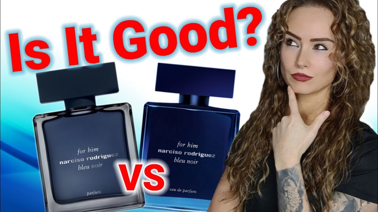 Narciso Rodriguez Bleu Noir PARFUM vs EDP 💥 Which One Is Better? 💥 Narciso Rodriguez Bleu Noir