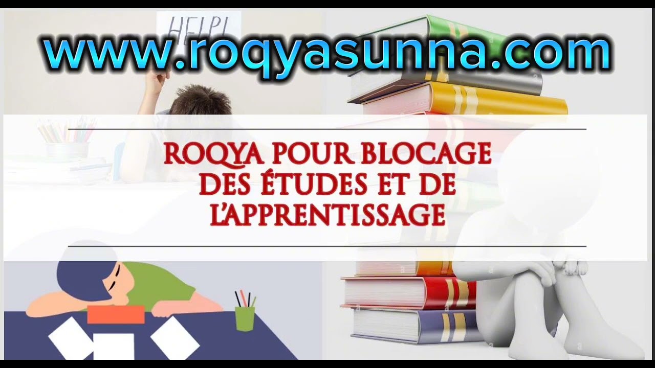 ROQYA BLOCAGE ETUDE ET APPRENTISSAGE