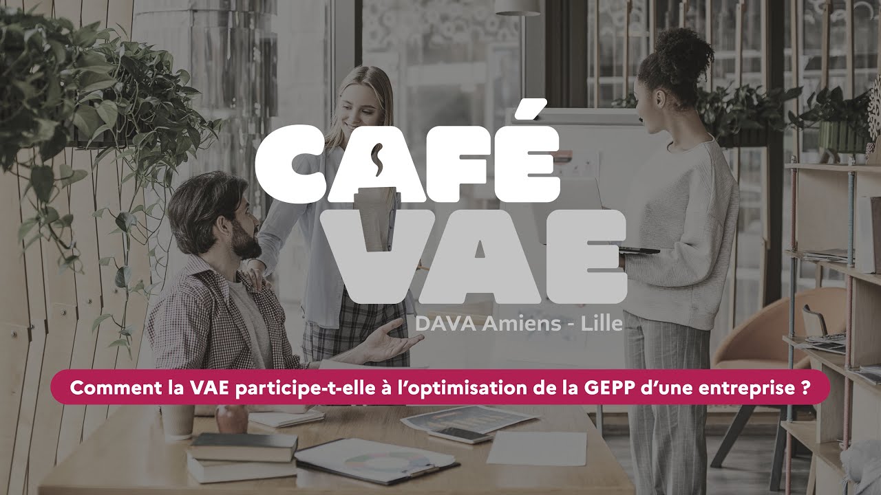 Comment la VAE participe-t-elle à l’optimisation de la GEPP d’une entreprise ?