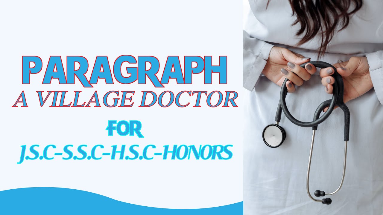 A Village Doctor Paragraph | JSC, SSC, HSC and Honors | Paragraph Writing |
