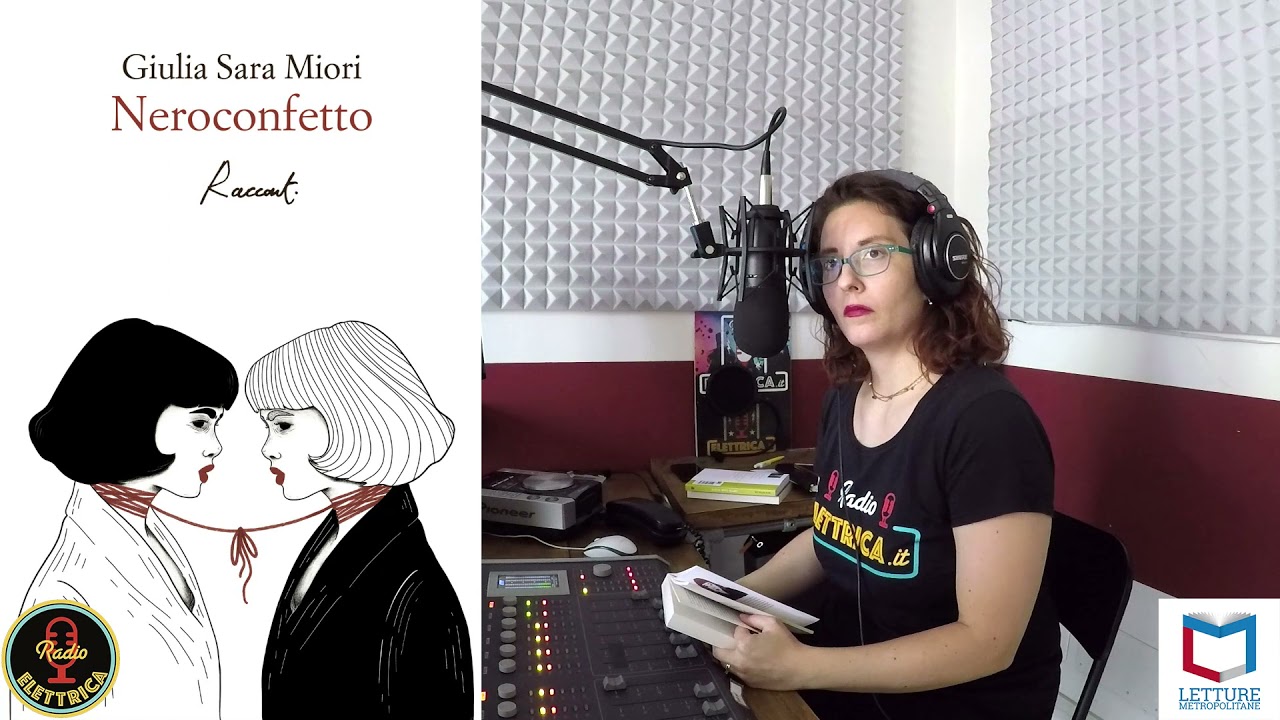 NEROCONFETTO | Intervista a Giulia Sara Miori | Letture Metropolitane su Radio Elettrica [podcast]