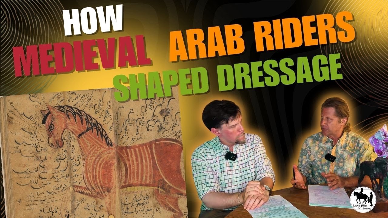 Lost Equestrian Wisdom: How Arabic Horsemanship Shaped Medieval Dressage