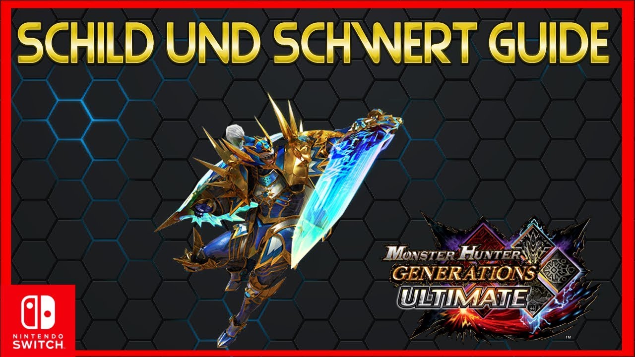 Schild und Schwert Guide Deutsch I Monster Hunter Generations Ultimate I Alle Kampfstile