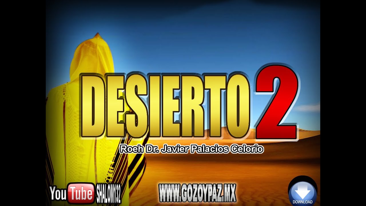 DESIERTO (Parte2) - Roeh Javier Palacios Celorio