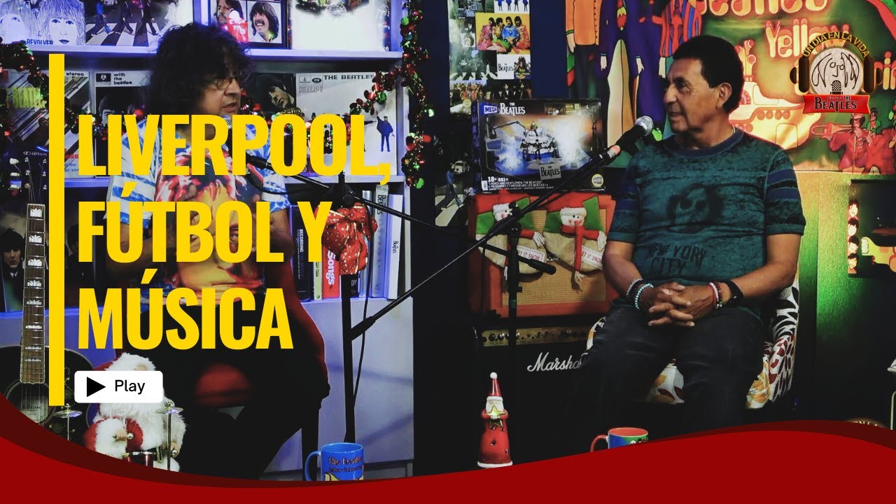 PODCAST UN DÍA EN LA VIDA, EPISODIO 8: Liverpool, fútbol y música