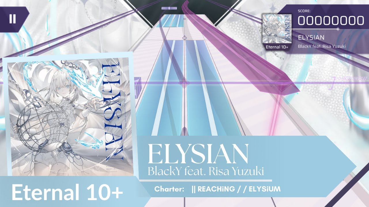 [ArcCreate] BlackY Feat. Risa Yuzuki - ELYSIAN | Eternal 10+