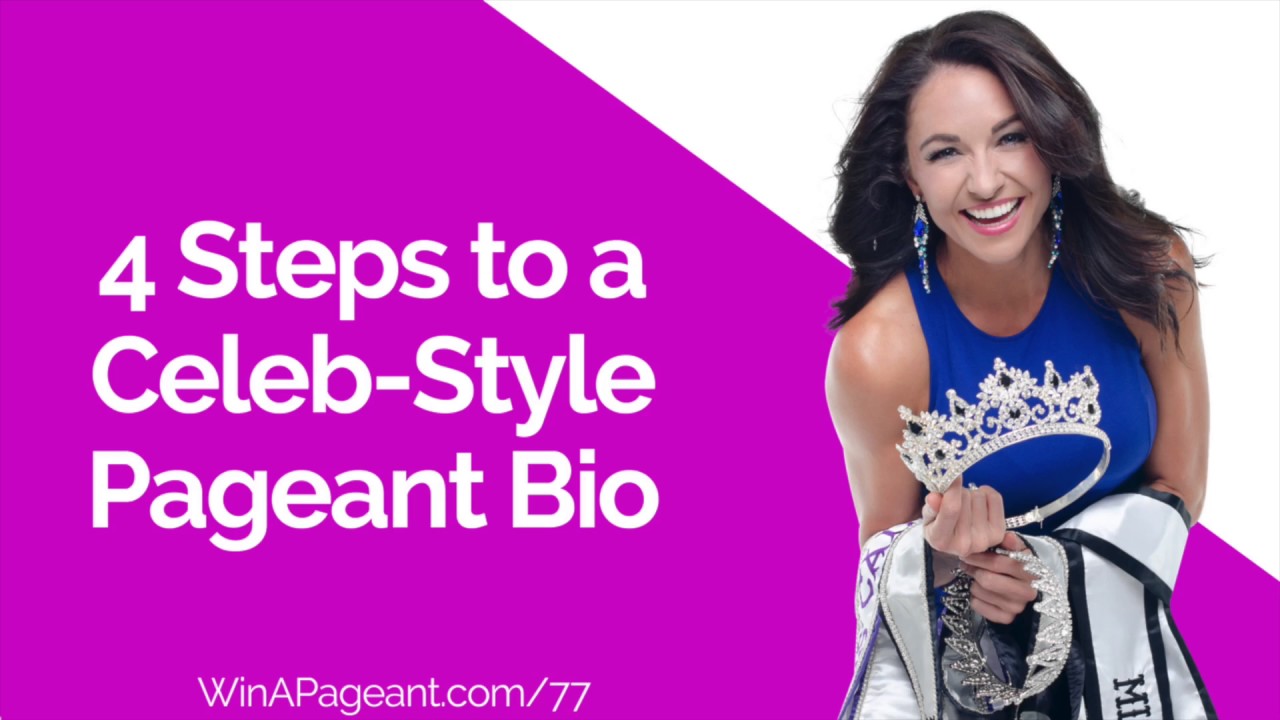 4 Steps to a Celeb-Style Pageant Bio  (Episode 77)