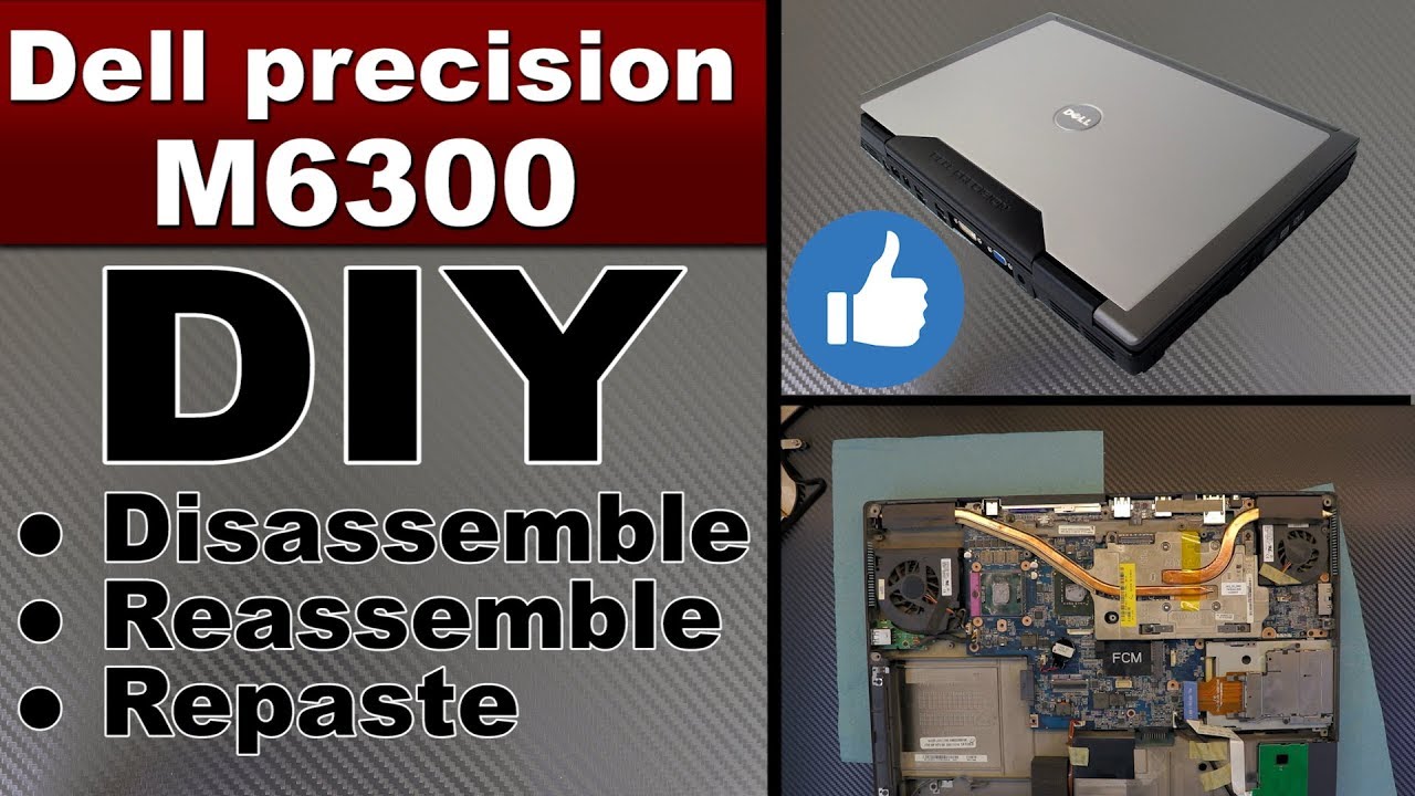 Laptop dell precision m6300 disassembly  and service, repair your laptop
