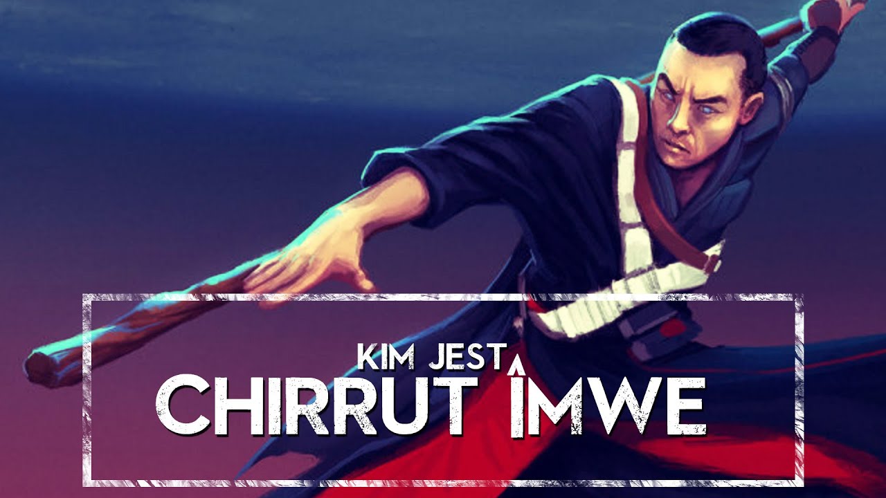 Kim jest CHIRRUT &Icirc;MWE [HOLOCRON]