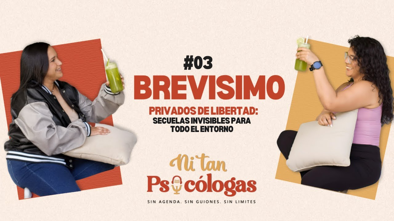 Brevísimo #03 Privados de Libertad: Secuelas Invisibles para todo el entorno 🚩👨‍✈️