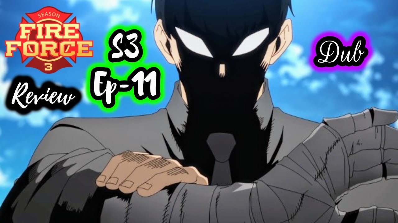 Fire Force Season 3 Episode 11 Review The Great Kaiju Battlefront