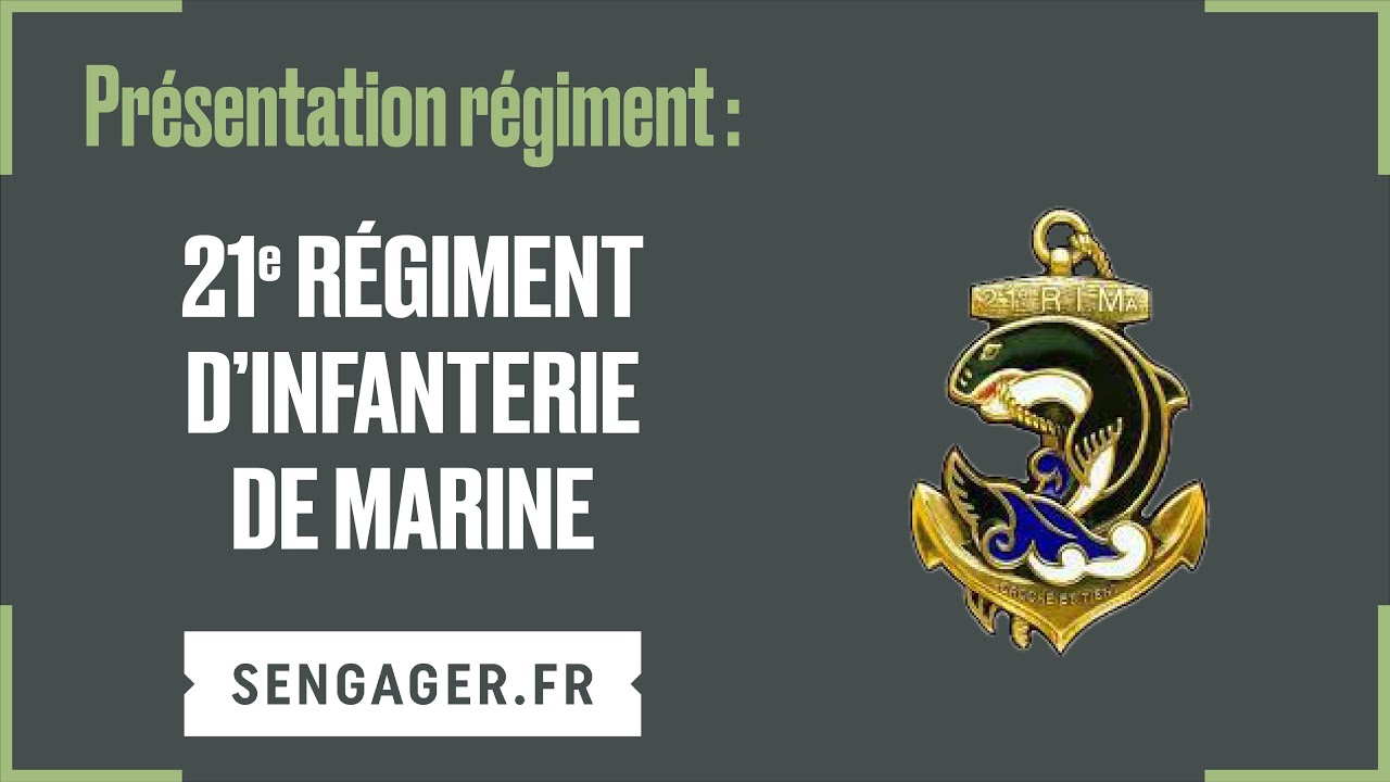 Présentation du 21e Régiment d'infanterie de marine