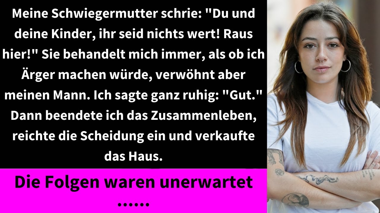 Meine Schwiegermutter schrie: 
