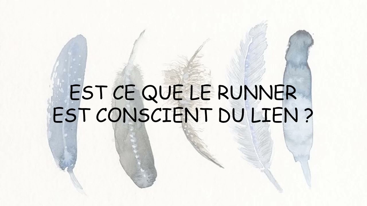 Est-ce que le runner est conscient du lien ?