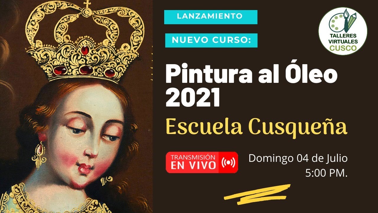 Curso de Pintura al Óleo 2021 - Escuela Cusqueña