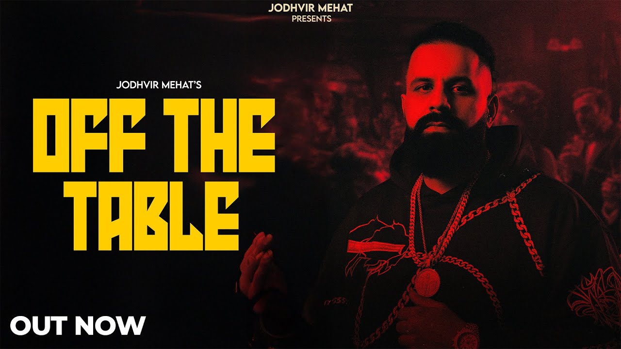 Off The Table (Official Music Video) Jodhvir Mehat New Punjabi Song 2026