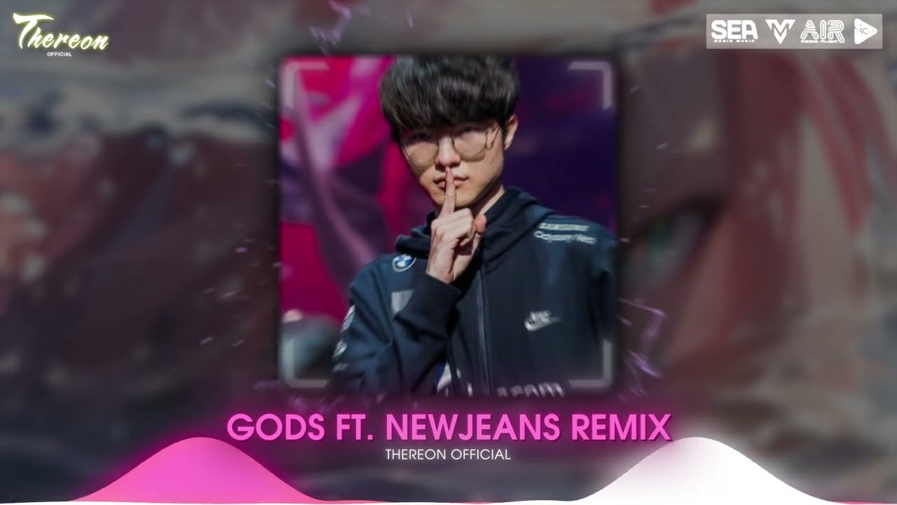 Gods Ft NewJeans | THEREON REMIX | Nhạc Hot Tik Tok Việt Nam 2023 | Nhạc D&agrave;nh Cho Faker