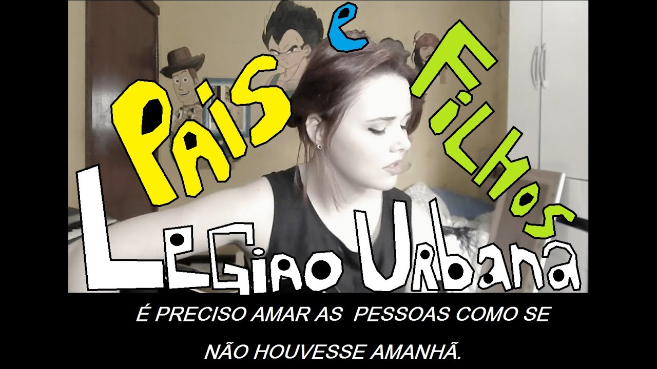 Legião Urbana - Pais E Filhos (cover)