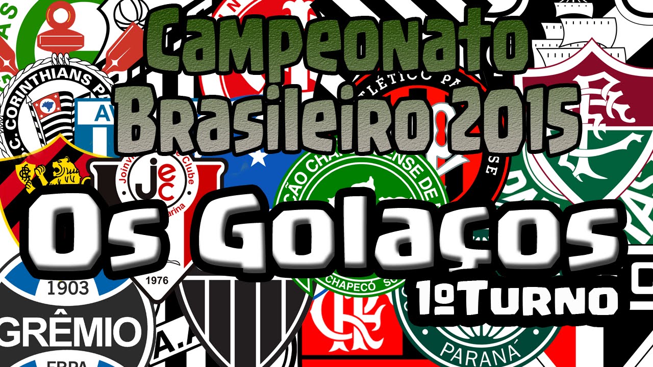 Campeonato Brasileiro 2015 - Os Golaços - 1º Turno