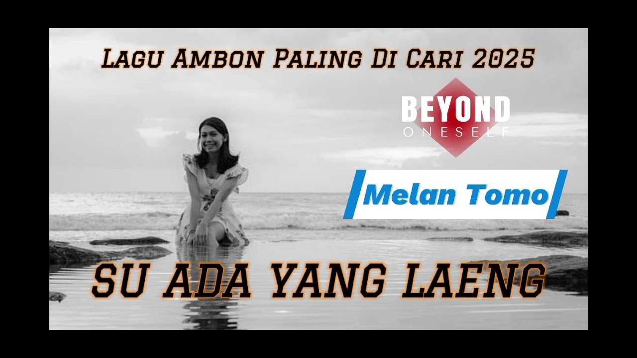 Su Ada Yang Laeng || Lagu Ambon Paling Di Cari 2025 || Melan Tomo