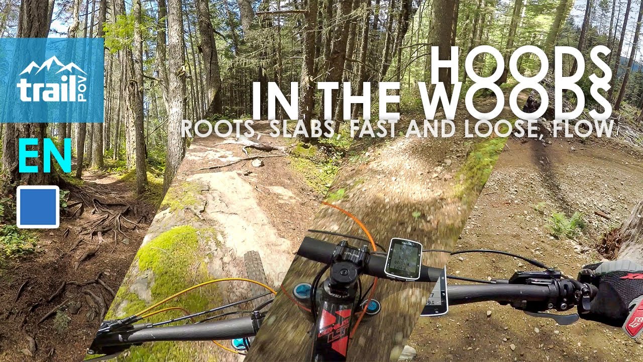 Flow, roots, rocks and berms: Hoods in the Woods || Squamish, BC | Mountain Biking