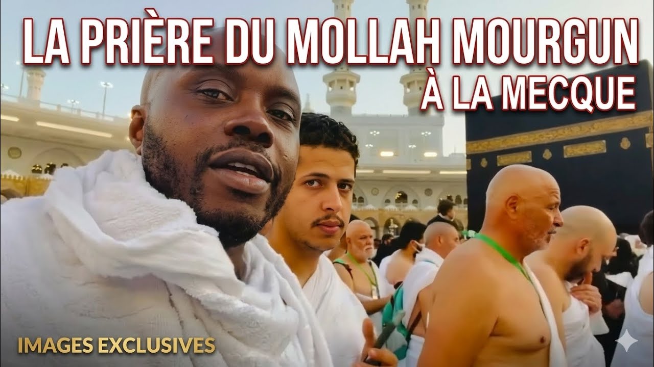 🕋 EXCLUSIF : La prière émouvante de Mollah Morgun à La Mecque (Images inédites)