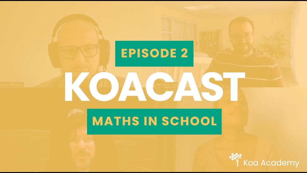 KoaCast - Episode 2 | How to Love Maths