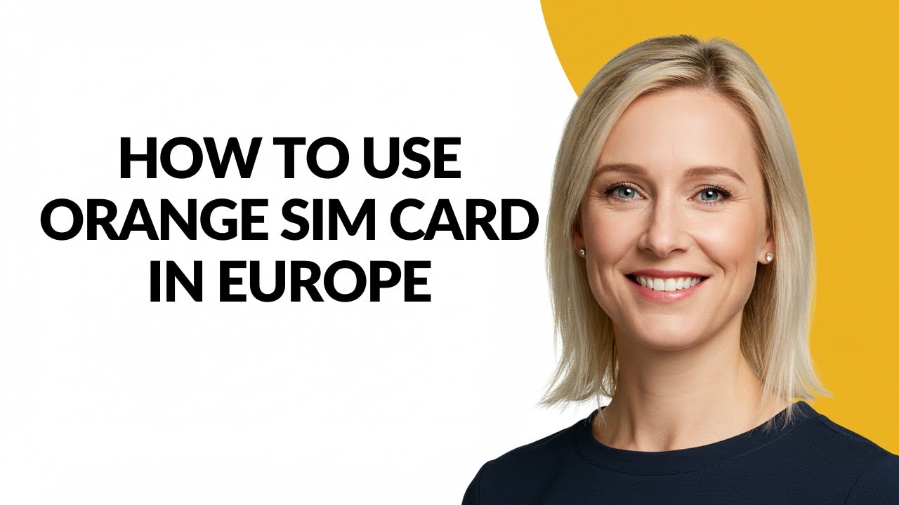 HOW TO USE ORANGE SIM CARD IN EUROPE - Julia'sTutorials