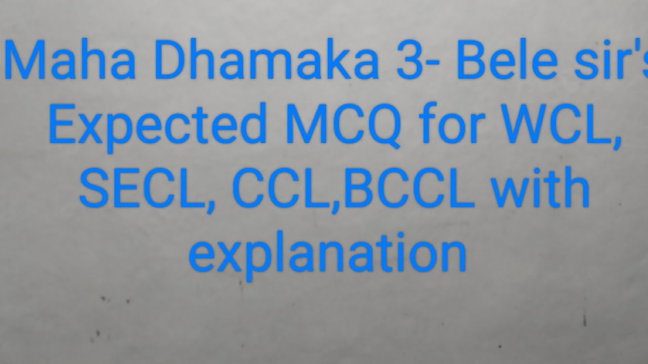 Mahadhamaka 3-  Bele sir's Expected MCQ for WCL, SECL, CCL,BCCL  with explanation