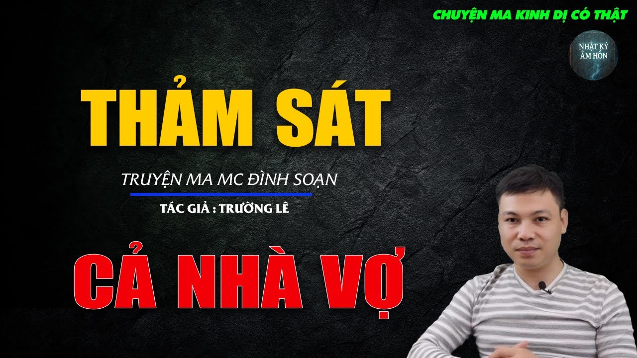 Truyện Ma Đình Soạn - THẢM SÁT CẢ NHÀ VỢ | Đêm Tân Hôn Con Dâu Hiện Hình Quỹ Dử - Chuyện Ma Kinh Dị