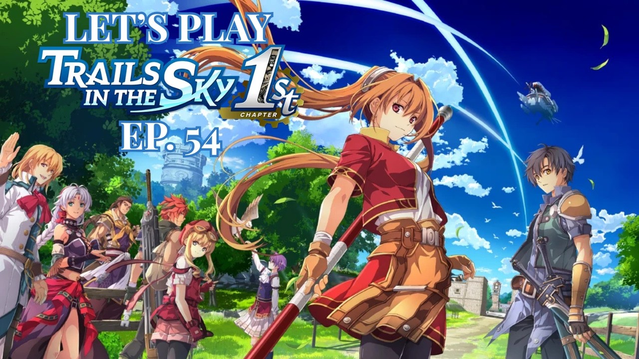 Trails in the Sky 1st Chapter Ep. 54 The Aina Causeway