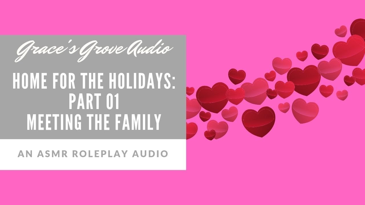 ASMR ❤️ | Home For The Holidays: Part One - Meeting The Family [Girlfriend]