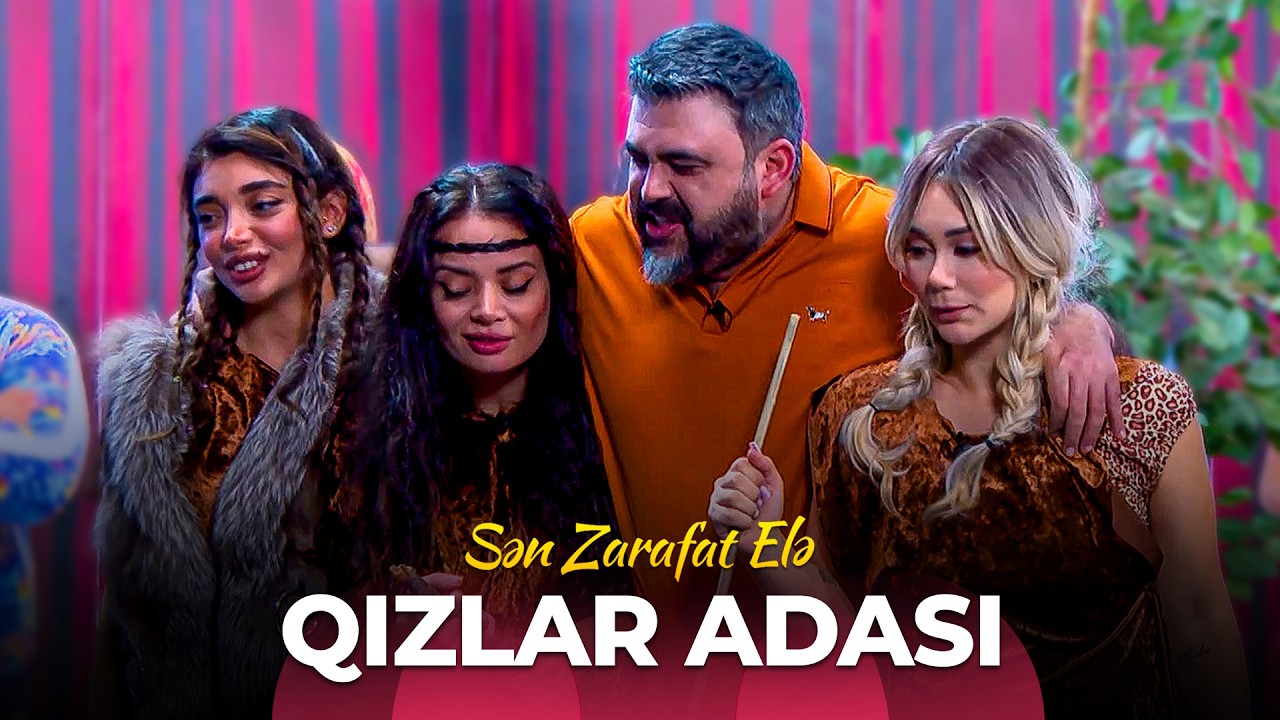 Sən Zarafat Elə - Qızlar adası