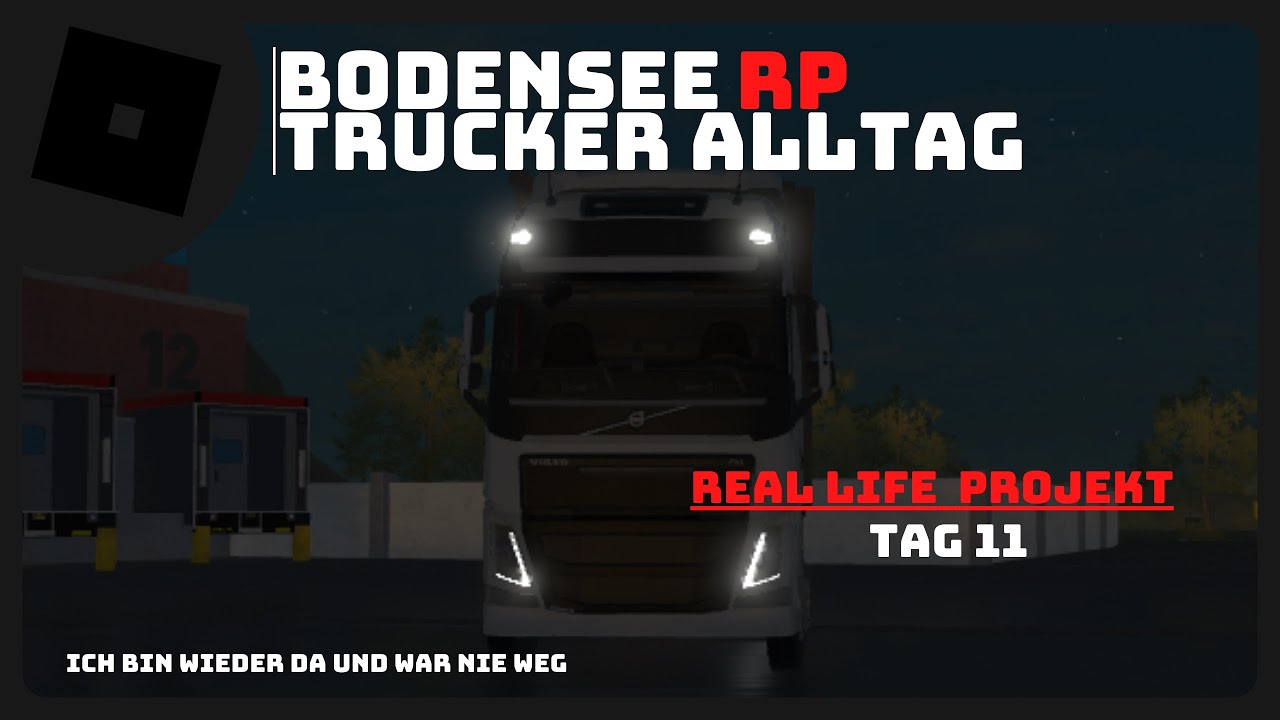 Roblox Bodensee RP | Real Life Projekt | Tag 11 | Trucker Alltag