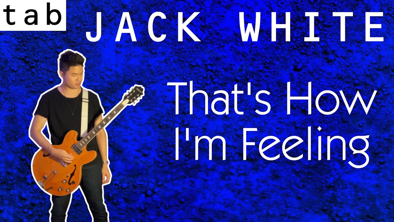 Jack White - That's How I'm Feeling | Guitar Tab | Cover | Lesson | Tutorial