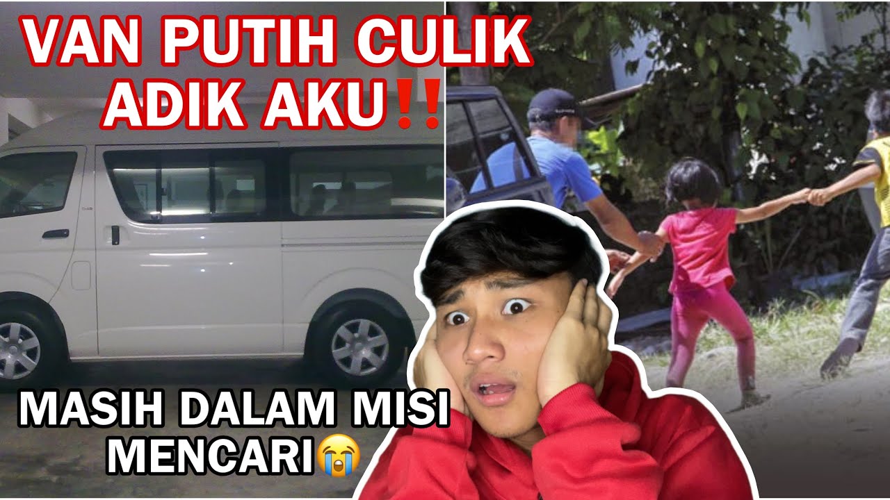 ADIK AKU KENA CULIK DEKAT SEKOLAH😭DIA NAIK VAN PUTIH !