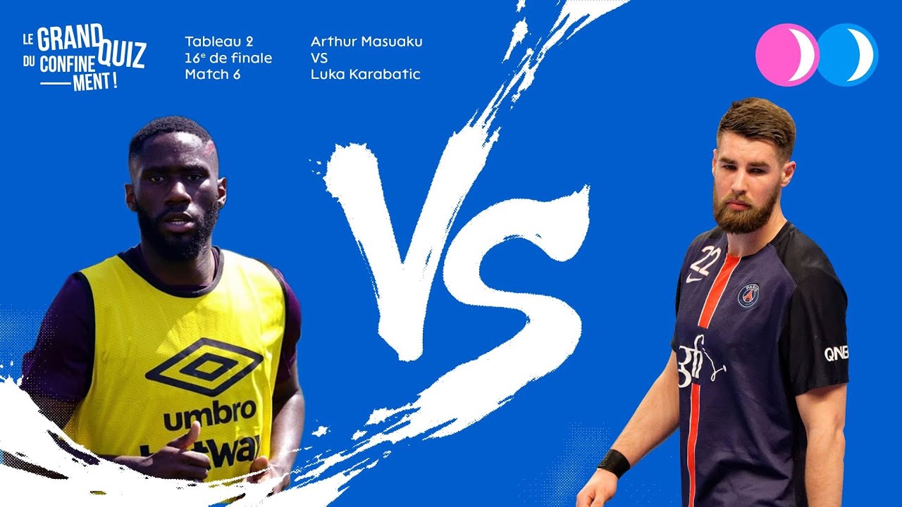GRAND QUIZ DU CONFINEMENT : Arthur Masuaku vs Luka Karabatic