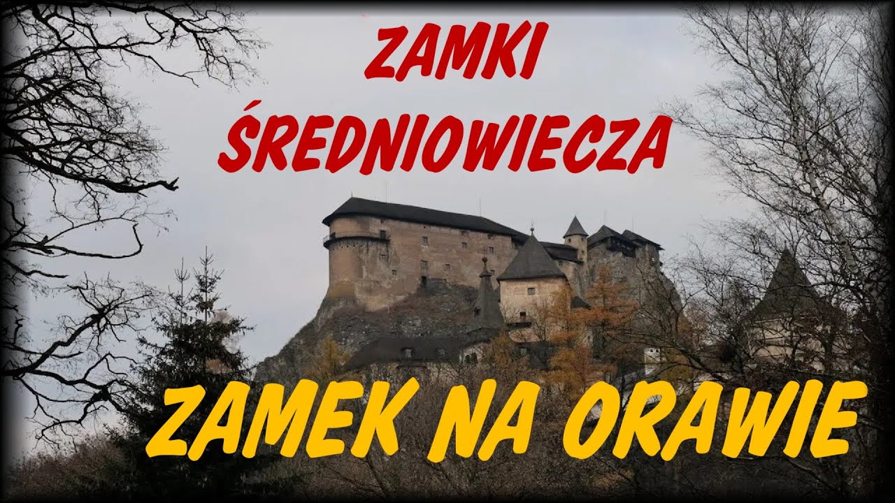 Zamki Średniowiecza 3 Zamek na Orawie