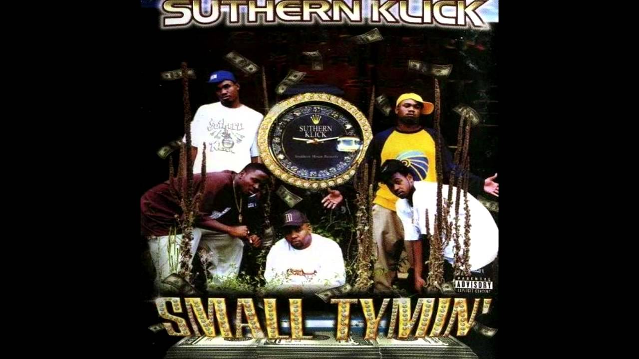 Suthern Klick: Small Tymin'