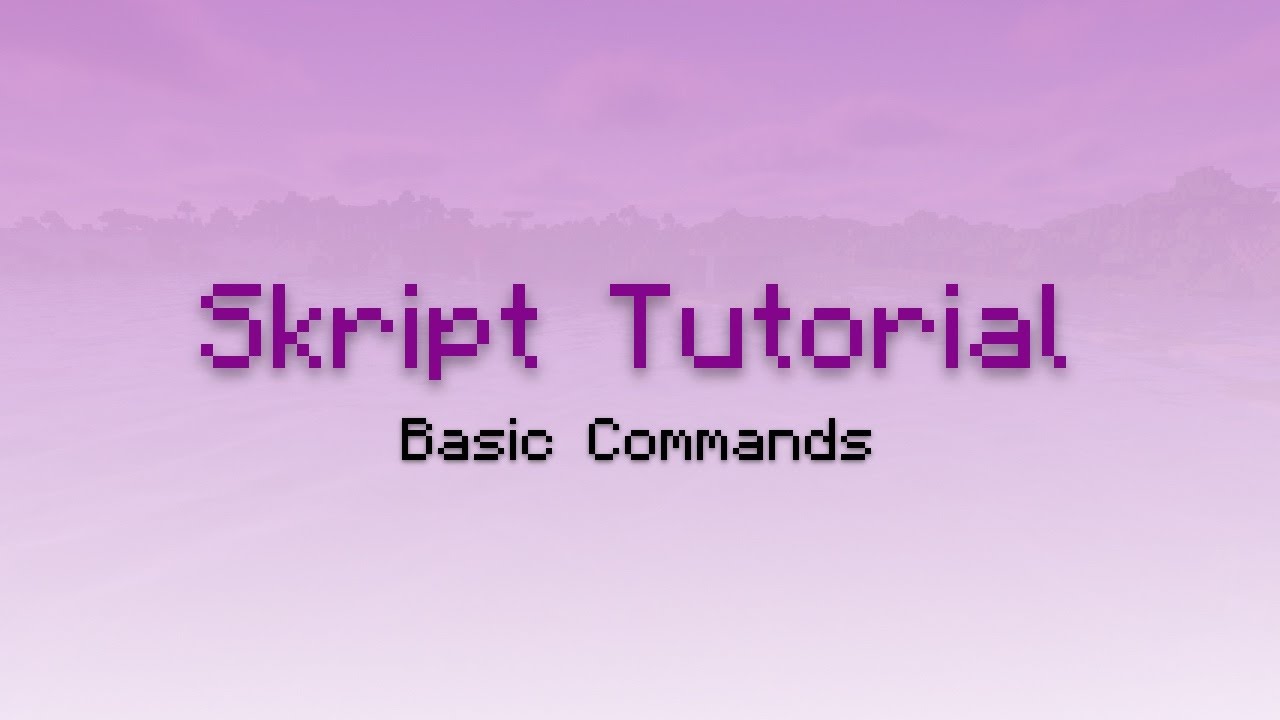Skript Tutorial: Basic Commands