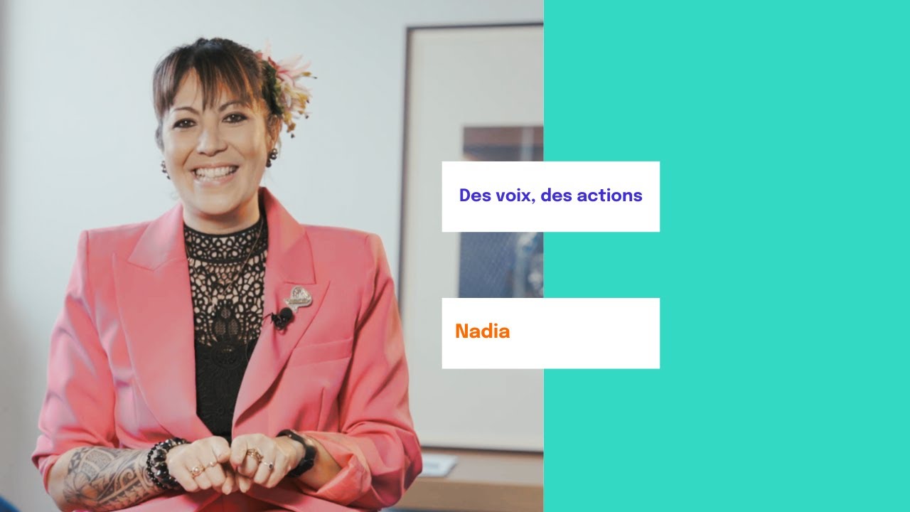 [Des voix, des actions] 💬 Le témoignage de Nadia